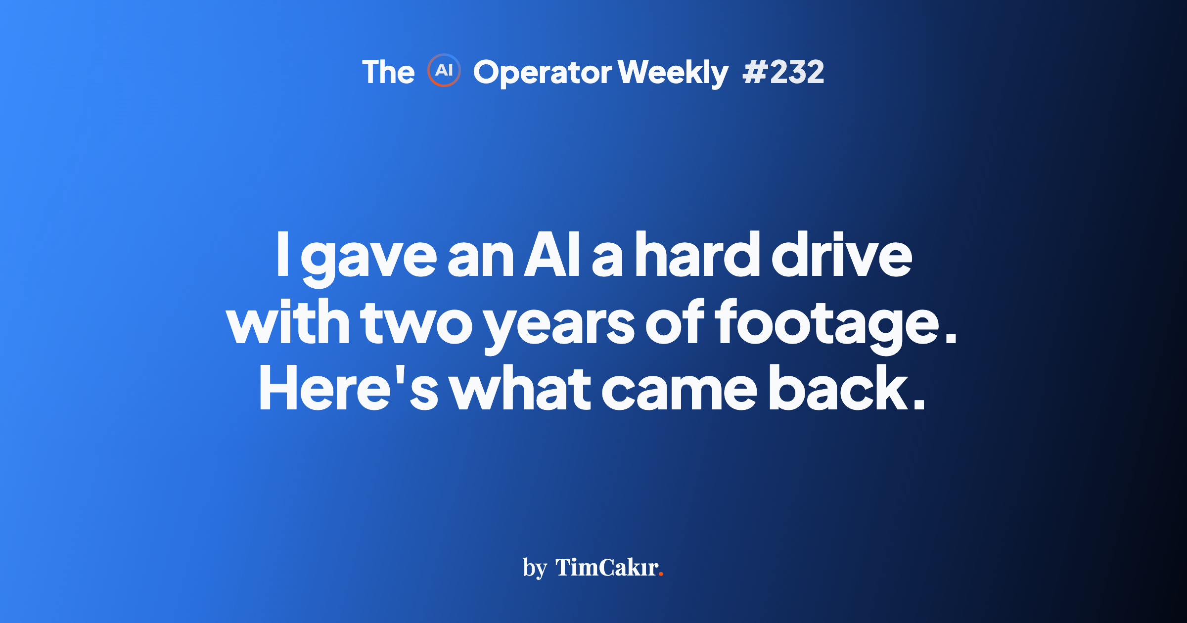 I Gave an AI a Hard Drive With Two Years of Footage. Here's What Came Back.