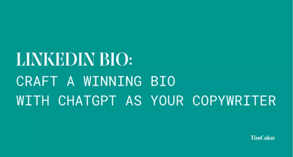 LinkedIn Bio: Craft a winning bio with ChatGPT as Your Copywriter